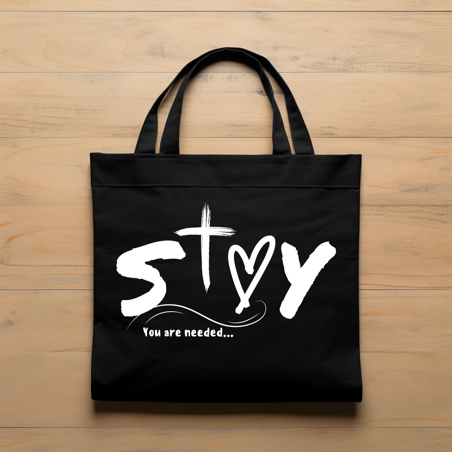 Stay You Are Needed Tote