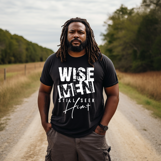 Wise Men Seek Him T- Shirt