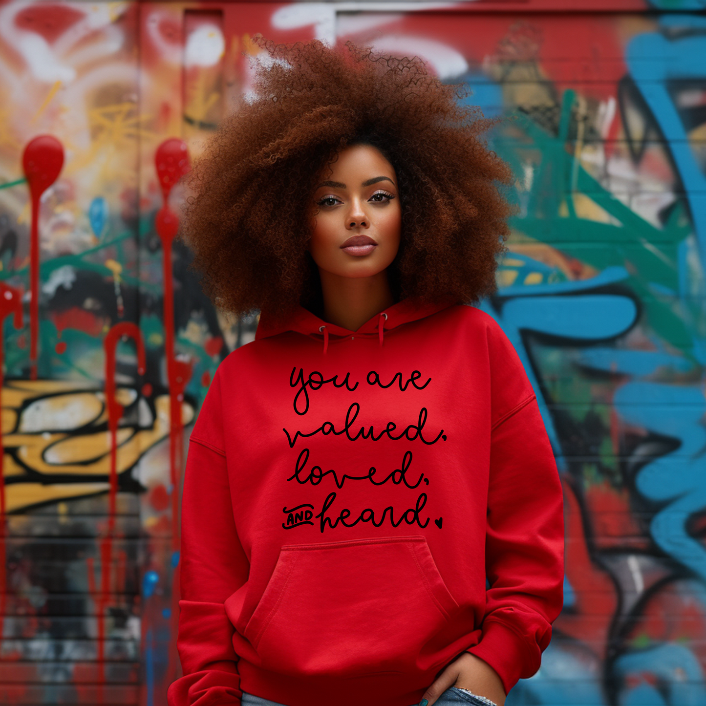 You Are Loved Valued and Heard Hoodies