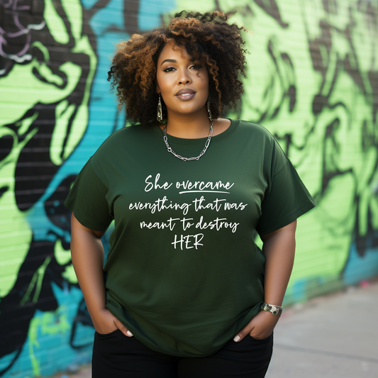 She Overcame Everything...T- Shirts