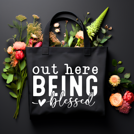 Out Here Being Blessed Tote