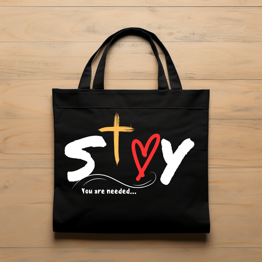 Stay You Are Needed Tote