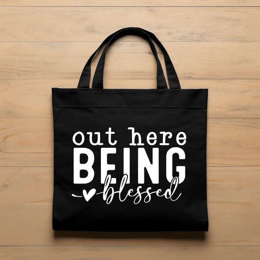 Out Here Being Blessed Tote